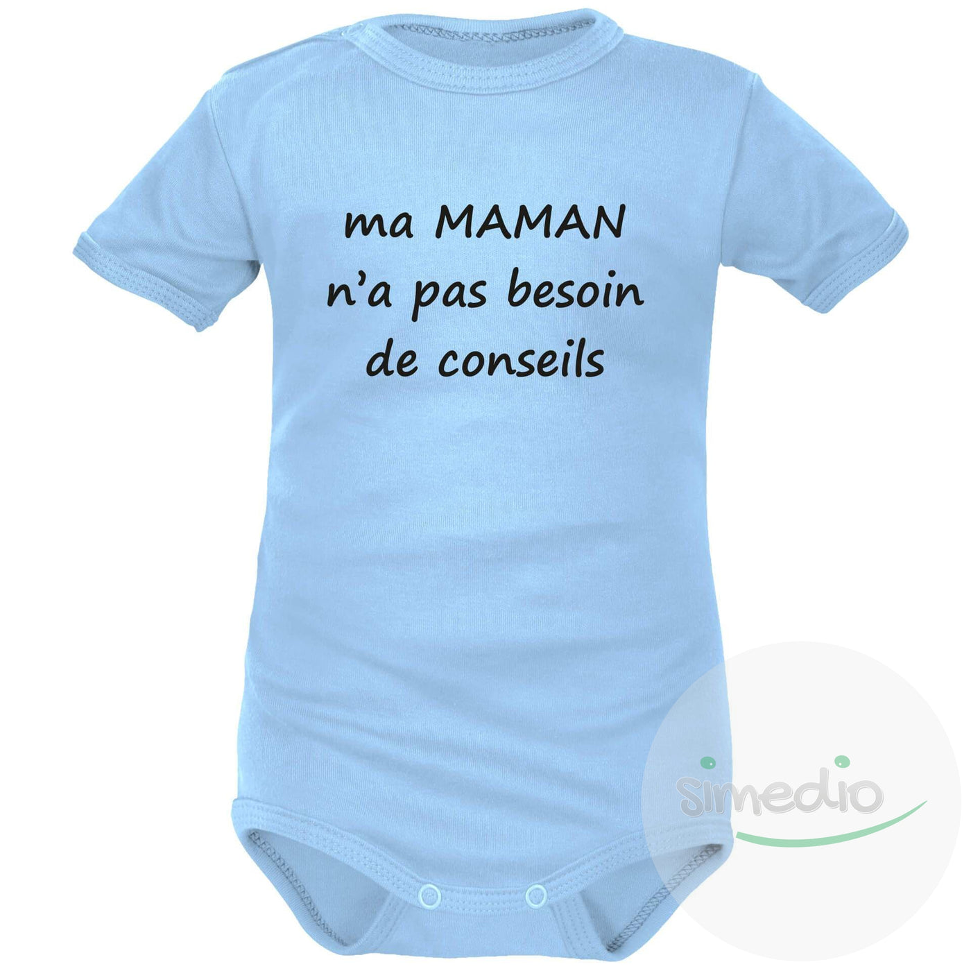 Body bébé message : ma MAMAN n'a pas besoin de CONSEILS, Bleu, Courtes, 0-1 mois - SiMEDIO