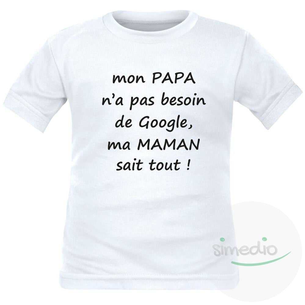 T-shirt enfant avec message mon PAPA n'a pas besoin de GOOGLE
