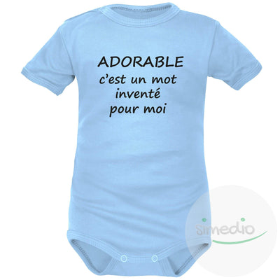 Body bébé message : ADORABLE c'est un mot inventé pour moi, Bleu, Courtes, 0-1 mois - SiMEDIO