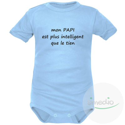 Body bébé message : mon PAPI est plus intelligent que le tien, Bleu, Courtes, 0-1 mois - SiMEDIO