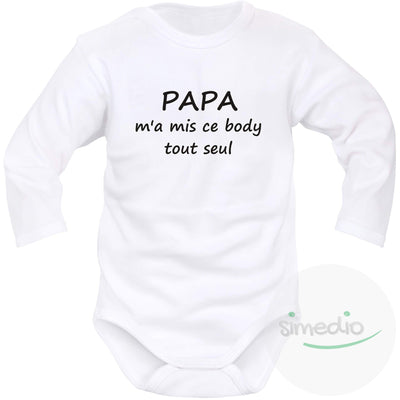 Body bébé message : PAPA m'a mis ce body tout seul, Blanc, Longues, 0-1 mois - SiMEDIO