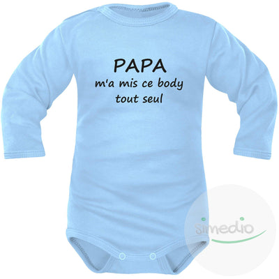Body bébé message : PAPA m'a mis ce body tout seul, Bleu, Longues, 0-1 mois - SiMEDIO