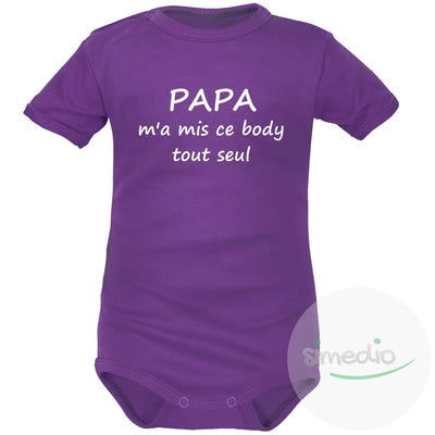 Body bébé message : PAPA m'a mis ce body tout seul, Violet, Courtes, 0-1 mois - SiMEDIO