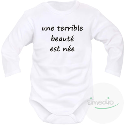 Body bébé message : une TERRIBLE BEAUTÉ est née, Blanc, Longues, 0-1 mois - SiMEDIO