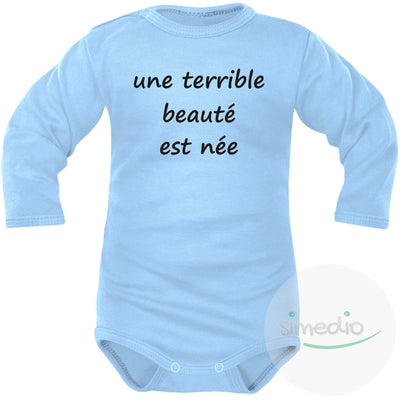 Body bébé message : une TERRIBLE BEAUTÉ est née, Bleu, Longues, 0-1 mois - SiMEDIO