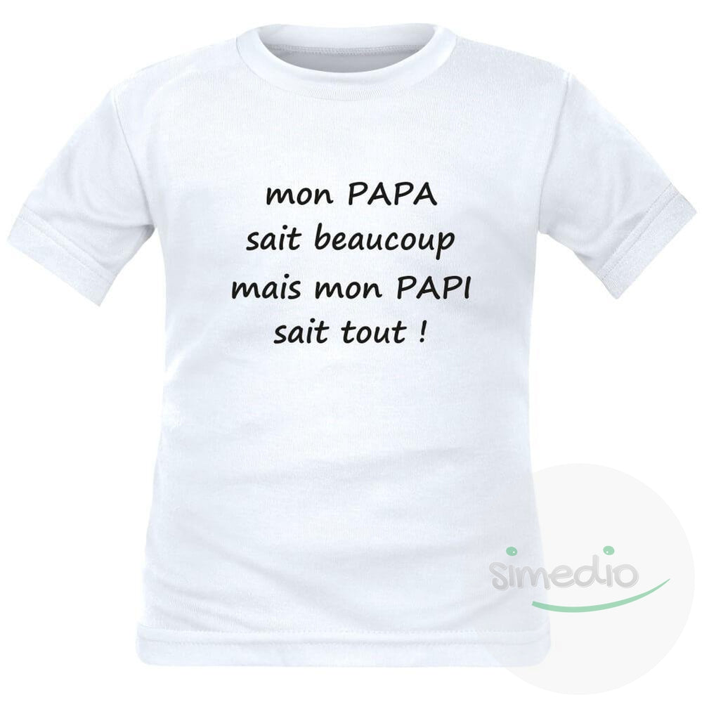 T-shirt enfant avec inscription : mon PAPI sait tout, , , - SiMEDIO
