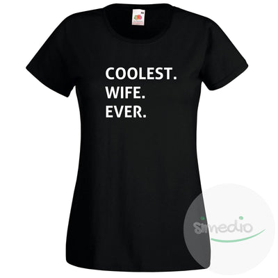 T-shirt original : COOLEST WIFE EVER, Noir, S, - SiMEDIO