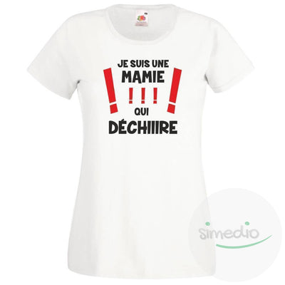 T-shirt original : je suis une MAMIE qui DÉCHIRE !, Blanc, S, - SiMEDIO