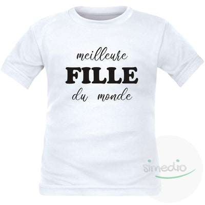 Tee shirt enfant original : meilleure FILLE du monde, Blanc, 2 ans, Courtes - SiMEDIO