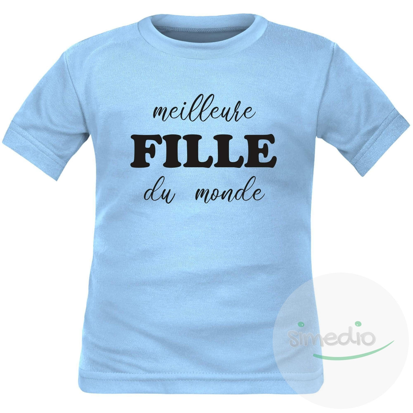 Tee shirt enfant original : meilleure FILLE du monde, Bleu, 2 ans, Courtes - SiMEDIO