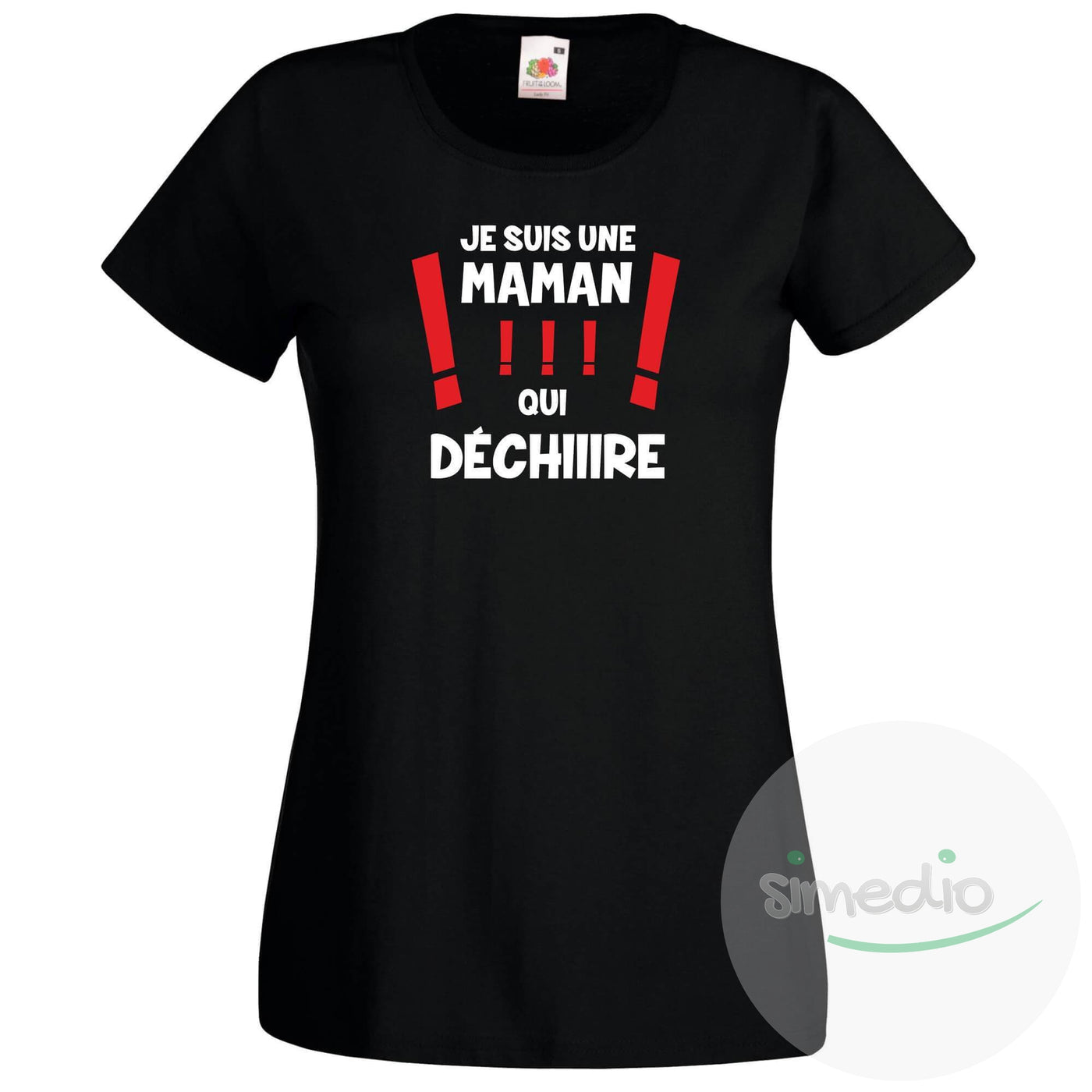 Tee shirt original : je suis une MAMAN qui DÉCHIRE !, Noir, S, - SiMEDIO