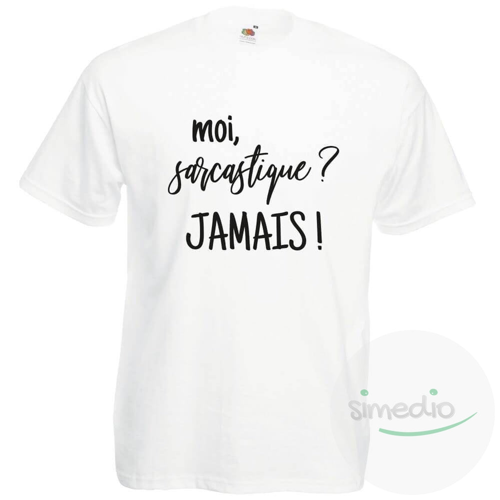Tee shirt original : Moi, sarcastique ? JAMAIS !, Blanc, S, Homme - SiMEDIO